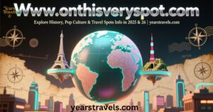 onthisveryspot.com Explore History