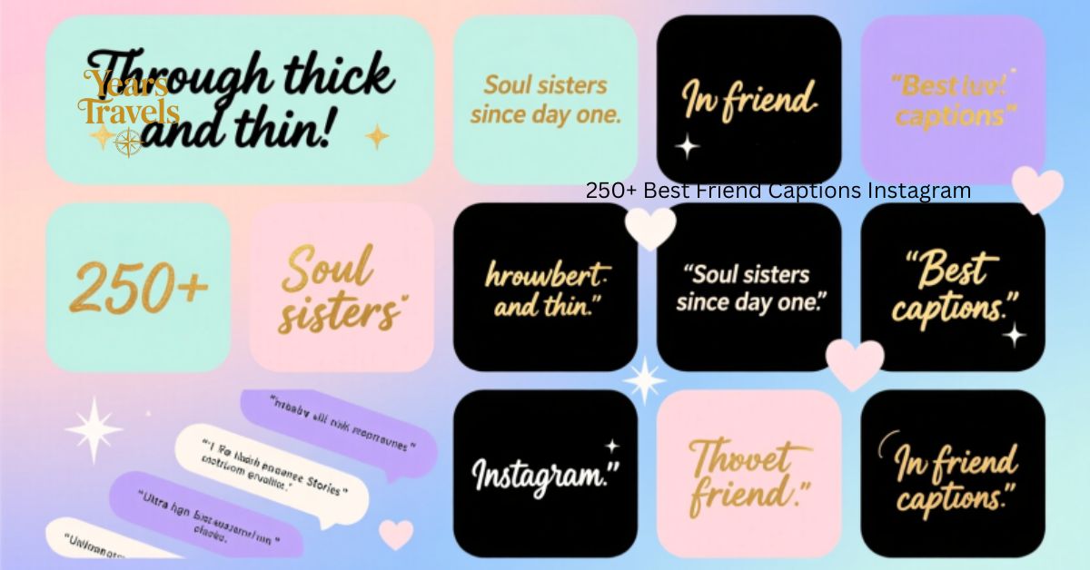 250+ Best Friend Captions Instagram