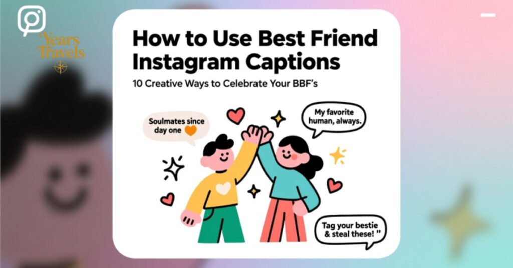 How to Use Best Friend Instagram Captions