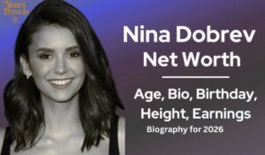 Nina Dobrev Net Worth