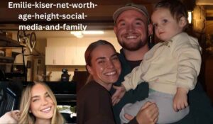 Emilie kiser net worth