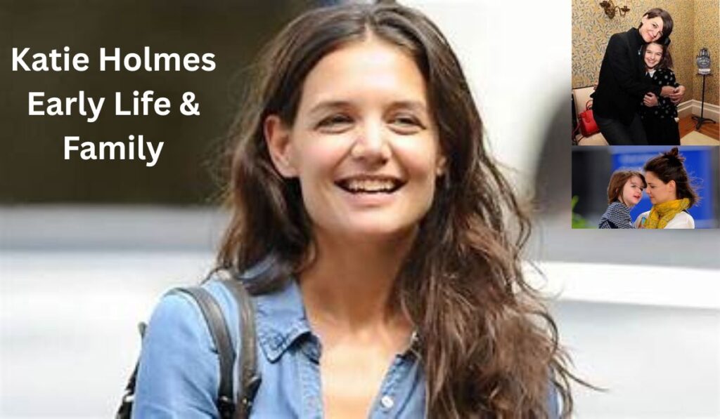 katie-holmes-early-life-family
