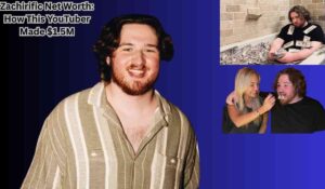 Zachirific Net Worth